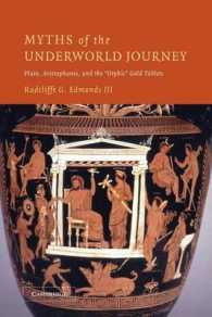 Myths of the Underworld Journey : Plato, Aristophanes, and the 'Orphic' Gold Tablets