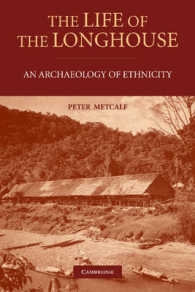 The Life of the Longhouse : An Archaeology of Ethnicity