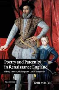 Poetry and Paternity in Renaissance England : Sidney, Spenser, Shakespeare, Donne and Jonson