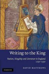Writing to the King : Nation, Kingship and Literature in England, 1250-1350 (Cambridge Studies in Medieval Literature)