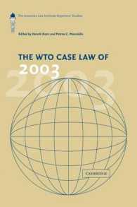The WTO Case Law of 2003 : The American Law Institute Reporters' Studies (The American Law Institute Reporters Studies on WTO Law)