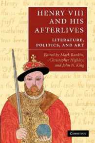 Henry VIII and his Afterlives : Literature, Politics, and Art