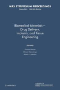 Biomedical Materials : Drug Delivery, Implants, and Tissue Engineering, Symposium held November 30-December 1, 1998, Boston, Massachusetts, U.S.A. (Ma （Reprint）