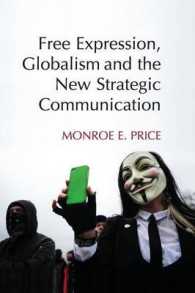 表現の自由、グローバリズムと新たな戦略的コミュニケーション<br>Free Expression, Globalism, and the New Strategic Communication