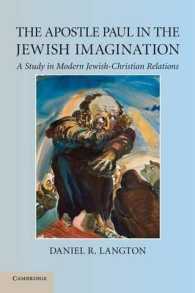 The Apostle Paul in the Jewish Imagination : A Study in Modern Jewish-Christian Relations