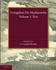 Evangelion Da-Mepharreshe: Volume 1, Text : The Curetonian Version of the Four Gospels with the Readings of the Sinai Palimpsest and the Early Syriac Patristic Evidence