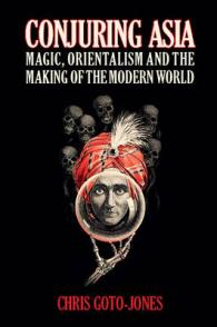 魔術のアジア近現代史<br>Conjuring Asia : Magic, Orientalism, and the Making of the Modern World