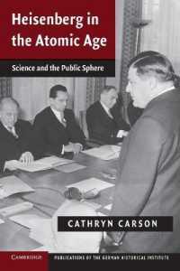Heisenberg in the Atomic Age : Science and the Public Sphere (Publications of the German Historical Institute)