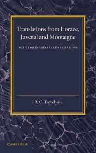 Translations from Horace, Juvenal and Montaigne : With Two Imaginary Conversations