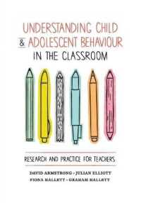 Understanding Child and Adolescent Behaviour in the Classroom : Research and Practice for Teachers