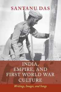 インド、大英帝国と第一次大戦文化<br>India, Empire, and First World War Culture : Writings, Images, and Songs