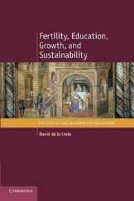 出生率、教育、成長と持続可能性<br>Fertility, Education, Growth, and Sustainability (The Cicse Lectures in Growth and Development)
