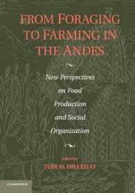 From Foraging to Farming in the Andes : New Perspectives on Food Production and Social Organization