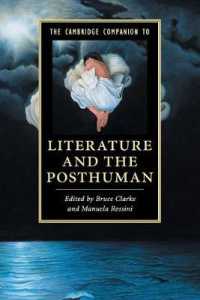 ケンブリッジ版　文学とポストヒューマン必携<br>The Cambridge Companion to Literature and the Posthuman (Cambridge Companions to Literature)