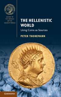 古代ギリシア世界：コインから読みとく<br>The Hellenistic World : Using Coins as Sources (Guides to the Coinage of the Ancient World)