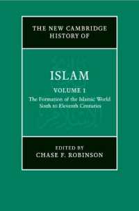 The New Cambridge History of Islam: Volume 1, the Formation of the Islamic World, Sixth to Eleventh Centuries (The New Cambridge History of Islam)