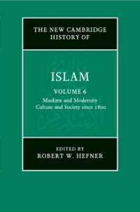 The New Cambridge History of Islam: Volume 6, Muslims and Modernity: Culture and Society since 1800 (The New Cambridge History of Islam)