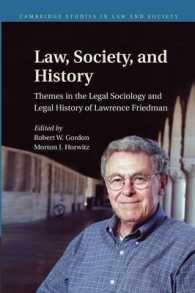 Law, Society, and History : Themes in the Legal Sociology and Legal History of Lawrence M. Friedman (Cambridge Studies in Law and Society)