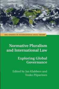 Normative Pluralism and International Law : Exploring Global Governance (Asil Studies in International Legal Theory)