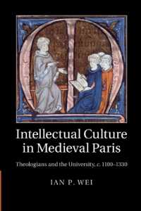 Intellectual Culture in Medieval Paris : Theologians and the University, c.1100-1330