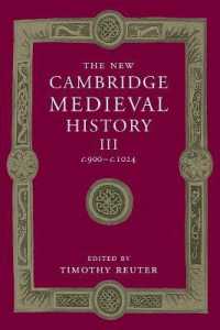 新ケンブリッジ中世史　第３巻：10世紀-1024年<br>The New Cambridge Medieval History: Volume 3, c.900-c.1024 (The New Cambridge Medieval History)