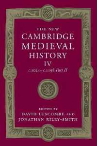 新ケンブリッジ中世史　第４巻-２：1024-1198年<br>The New Cambridge Medieval History: Volume 4, c.1024-c.1198, Part 2 (The New Cambridge Medieval History)