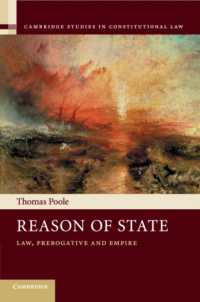 国家理性：法、特権と帝国<br>Reason of State : Law, Prerogative and Empire (Cambridge Studies in Constitutional Law)