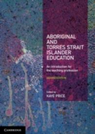 Aboriginal and Torres Strait Islander Education : An Introduction for the Teaching Profession （2ND）