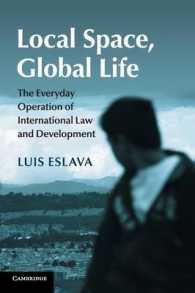 日常生活からみた国際法と開発<br>Local Space, Global Life : The Everyday Operation of International Law and Development