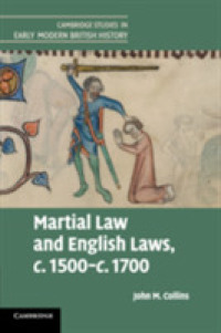 16-17世紀の戒厳令と英国法<br>Martial Law and English Laws, c.1500-c.1700 (Cambridge Studies in Early Modern British History)