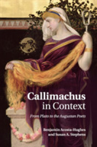 Callimachus in Context : From Plato to the Augustan Poets