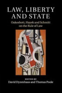 法、自由と国家：法の支配についてのオークショット、ハイエクとシュミットの見解<br>Law, Liberty and State : Oakeshott, Hayek and Schmitt on the Rule of Law