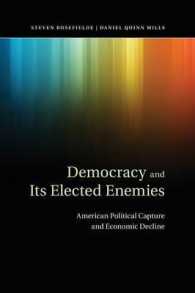 Democracy and its Elected Enemies : American Political Capture and Economic Decline
