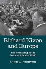 Richard Nixon and Europe : The Reshaping of the Postwar Atlantic World