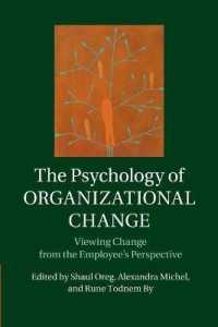 The Psychology of Organizational Change : Viewing Change from the Employee's Perspective