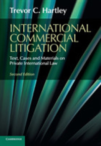 国際商事訴訟（第２版）<br>International Commercial Litigation : Text, Cases and Materials on Private International Law -- Paperback / softback （2 Revised）