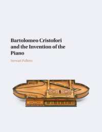 ピアノの発明<br>Bartolomeo Cristofori and the Invention of the Piano