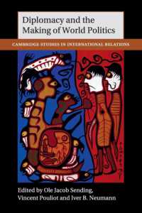 外交と世界政治の形成<br>Diplomacy and the Making of World Politics (Cambridge Studies in International Relations)