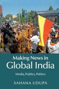 Making News in Global India : Media, Publics, Politics