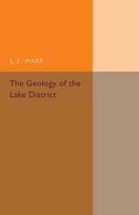 The Geology of the Lake District : And the Scenery as Influenced by Geological Structure