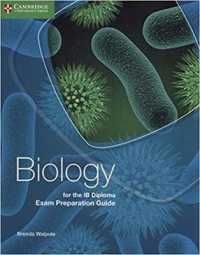 IBディプロマ対応テキスト　生物：試験準備ガイド<br>Biology for the IB Diploma Exam Preparation Guide (Ib Diploma)