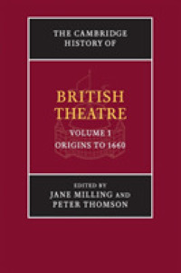 ケンブリッジ版　イギリス演劇史　第１巻：起源から1660年まで<br>The Cambridge History of British Theatre (The Cambridge History of British Theatre 3 Volume Paperback Set)