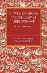 M. Tulli Ciceronis Tusculanarum Disputationum Libri Quinque: Volume 2, Containing Books III-V : A Revised Text with Introduction and Commentary and a Collation of Numerous MSS