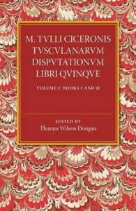 M. Tulli Ciceronis Tusculanarum Disputationum Libri Quinque: Volume 1, Containing Books I and II : A Revised Text with Introduction and Commentary and a Collation of Numerous MSS