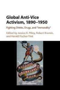 反悪徳運動のグローバル・ヒストリー1890-1950年<br>Global Anti-Vice Activism, 1890-1950 : Fighting Drinks, Drugs, and 'Immorality'