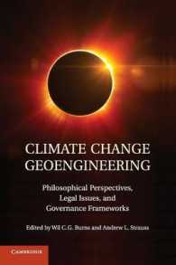 Climate Change Geoengineering : Philosophical Perspectives, Legal Issues, and Governance Frameworks