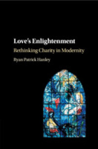 愛の啓蒙思想：近代における慈善の再考<br>Love's Enlightenment : Rethinking Charity in Modernity