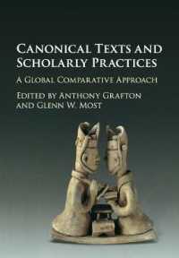 Canonical Texts and Scholarly Practices : A Global Comparative Approach