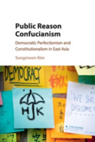 Public Reason Confucianism : Democratic Perfectionism and Constitutionalism in East Asia