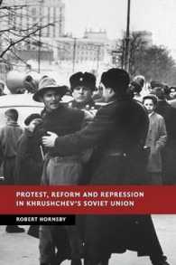 Protest, Reform and Repression in Khrushchev's Soviet Union (New Studies in European History)